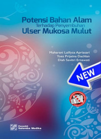 Image of Potensi bahan alam terhadap penyembuhan ulser mukosa mulut
