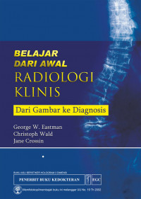 Image of Radiologi klinis belajar dari awal: dari gambar ke diagnosis