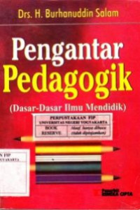 Image of Pengantar Pedagogik ( Dasar - Dasar Ilmu Mendidik)