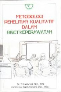 Image of Metodologi Penelitian Kualitatif Dalam Riset Keperawatan