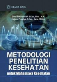 Image of Metodologi Penelitian Kesehatan Untuk Mahasiswa Kesehatan