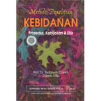 Image of Metode penelitian Kebidanan Prosedur , Kebijakan , & Etik