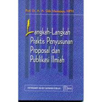 Image of Langkah langkah Praktis Penyusunan Proposal Dan Publikasi Ilmiah