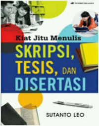 Image of Kiat Jitu Menulis Skripsi , Tesis , Dan Disertasi