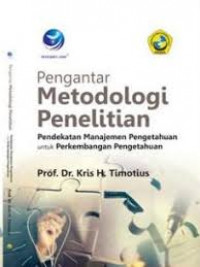 Image of Pengantar Metodologi Penelitian : Pendekatan Manajemen Pengetahuan Untuk Perkembangan Pengetahuan