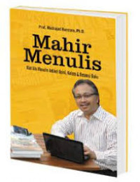 Image of Mahir Menulis : Kiat Jitu Menulis Artikel Opini , Kolom & Resensi Buku