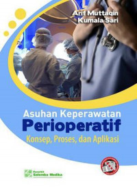 Image of Asuhan Keperawatan Perioperatif: konsep, proses, dan aplikasi