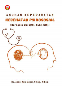 Image of Asuhan Keperawatan Kesehatan Paikososial (Berbasis 3S: SDKI, SLKI, SIKI)