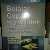 Image of Belajar cepat komputer panduan untuk profesi kesehatan edisi 3