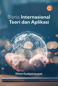 Image of Bisnis Internasional teori dan aplikasi