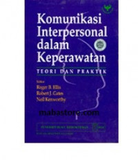 Image of Komunikasi Interpersonal Dalam Keperawatan: teori dan praktik
