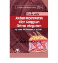 Image of Buku Ajar Asuhan Keperawatan Klien Gangguan Sistem Integumen