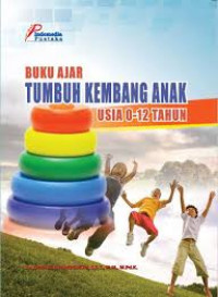 Image of Buku Ajar Tumbuh Kembang Usia 0-12 Tahun