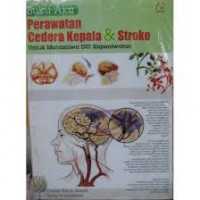 Image of Buku ajar Perawatan cedera kepala dan stroke: untuk mahasiswa DIII Keperawatan