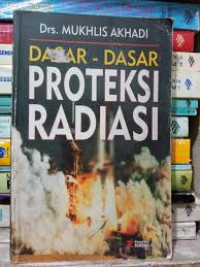 Image of Dasar Dasar Proteksi Radiasi