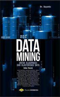 Image of Data Mining Untuk Klasifikasi dan Klasterisasi Data