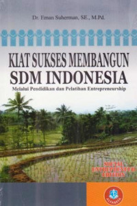 Image of KIAT SUSKSES MEMBANGUN SDM INDONESIA Melalui Pendidikan dan Pelatihan Entrepreneurship