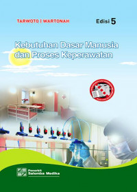 Image of Kebutuhan Dasar Manusia Dan Proses Keperawatan Edisi 5