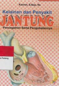 Image of Kelainan dan Penyakit Jantung: pencegahan serta pengobatannya