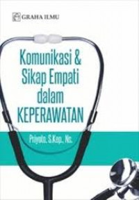Image of Komunikasi & Sikap Empati Dalam Keperawataan