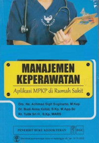 Image of Manajemen Keperawatan Aplikasi MPKP Di Rumah Sakit