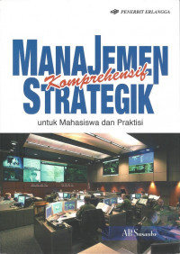 Image of Manajemen Komprehensif Strategik untuk Mahasiswa dan Praktisi