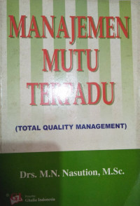 Image of Manajemen Mutu Terpadu (Total Quality Manajement)