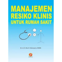 Image of Manajemen Resiko Klinis Untuk Rumah Sakit