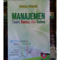 Image of Manajemen Teori, Kasus, dan Solusi