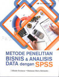 Image of Metode Penelitian Bisnis dan Analisis Data dengan SPSS