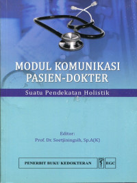 Image of Modul Komunikasi Pasien - Dokter : Suatu Pendekatan Holostik