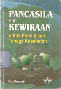 Image of Pancasila dan  Kewiraan Untuk pendidikan tenaga kesehatan
