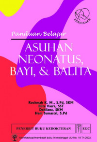 Image of Panduan Belajar Asuhan Neonatus, Bayi, dan Balita
