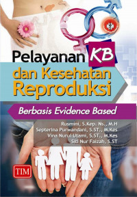 Image of Pelayanan KB dan kesehatan reproduksi berbasis evidence based