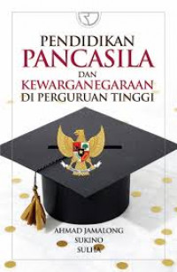 Image of Pendidikan Pancasila Dan Kewarganegaraan Di Perguruan Tinggi