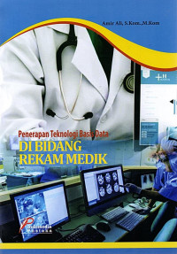 Image of Penerapan Teknologi Basis Data Di Bidang Rekam Medis