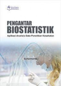 Image of Pengantar Biostatistik Aplikasi Analisis Data Penelitian Kesehatan