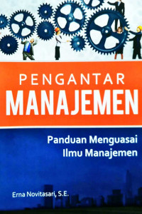 Image of Pengantar Manajemen Panduan Menguasai Ilmu Manajemen