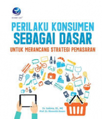 Image of Perilaku Konsumen Sebagai dasar untuk merancang strategi pemasaran