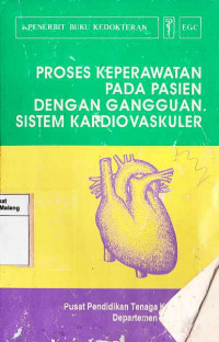 Image of Proses Keperawatan Pada Pasien Dengan Gangguan Sistem Kardiovaskuler