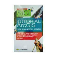 Image of SIG: Sistem Informasi Geografis Tutorial ARcGIS untuk bidang geodesi & geomatika