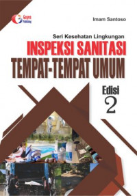 Image of Seri Kesehatan Lingkungan Inspeksi Sanitasi Tempat-Tempat Umum Edisi  2