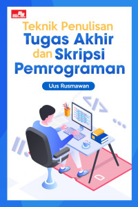 Image of Teknik Penulisan Tugas Akhir dan Skripsi Pemrograman