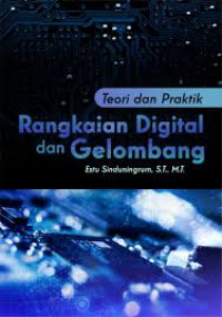 Image of Teori dan Praktik Rangkaian Digital dan Gelombang