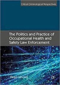 Image of The Politics and Practice of Occupational Health and Safety Law Enforcement