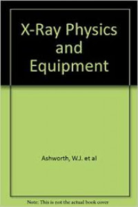 Image of X Ray Physics and Equipment (second edition)