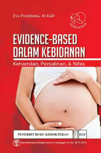 Image of Evidence-based dalam kebidanan: kehamilan, persalinan & nifas