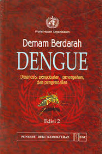 Image of Demam Berdarah Dengue Diagnosis , Pengobatan, Pencegahan Dan Pengendalian