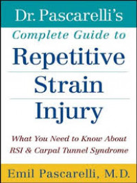 Image of Dr. Pascarelli`s Complete Guide to Repetitive Strain Injury: what you need to know about RSI & carpal tunnel syndrome