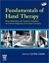 Image of Fundamentals of Hand Therapy: clinical reasoning and treatment guidelines for common diagnoses of the upper extremity